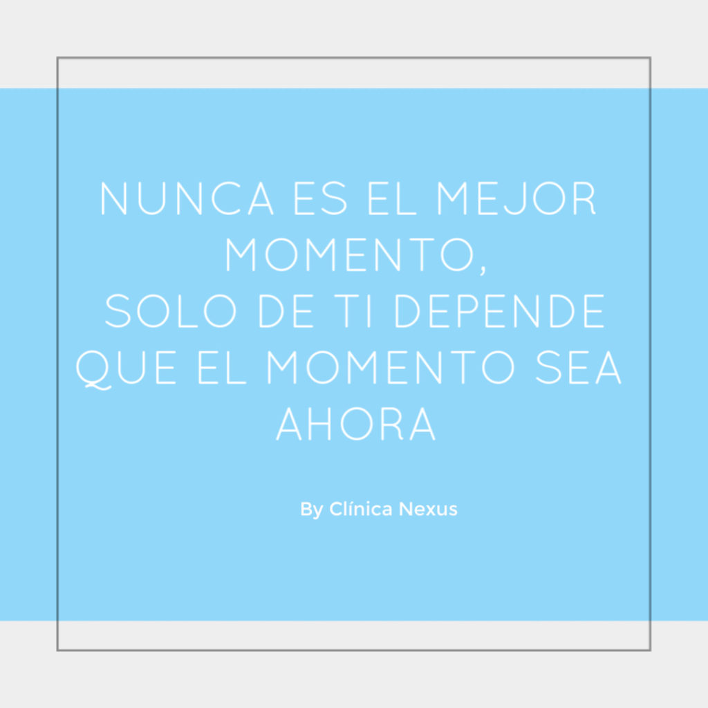 nunca es el momento